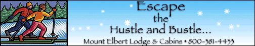 Click here for Mount Elbert Lodge and Cabins, winter lodging in Twin Lakes Colorado