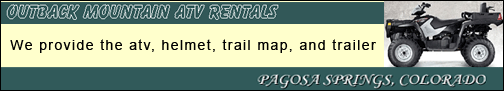 click here for pagosa springs ATV rentals