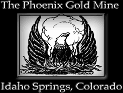phoenix gold mine, Idaho Springs, Colorado